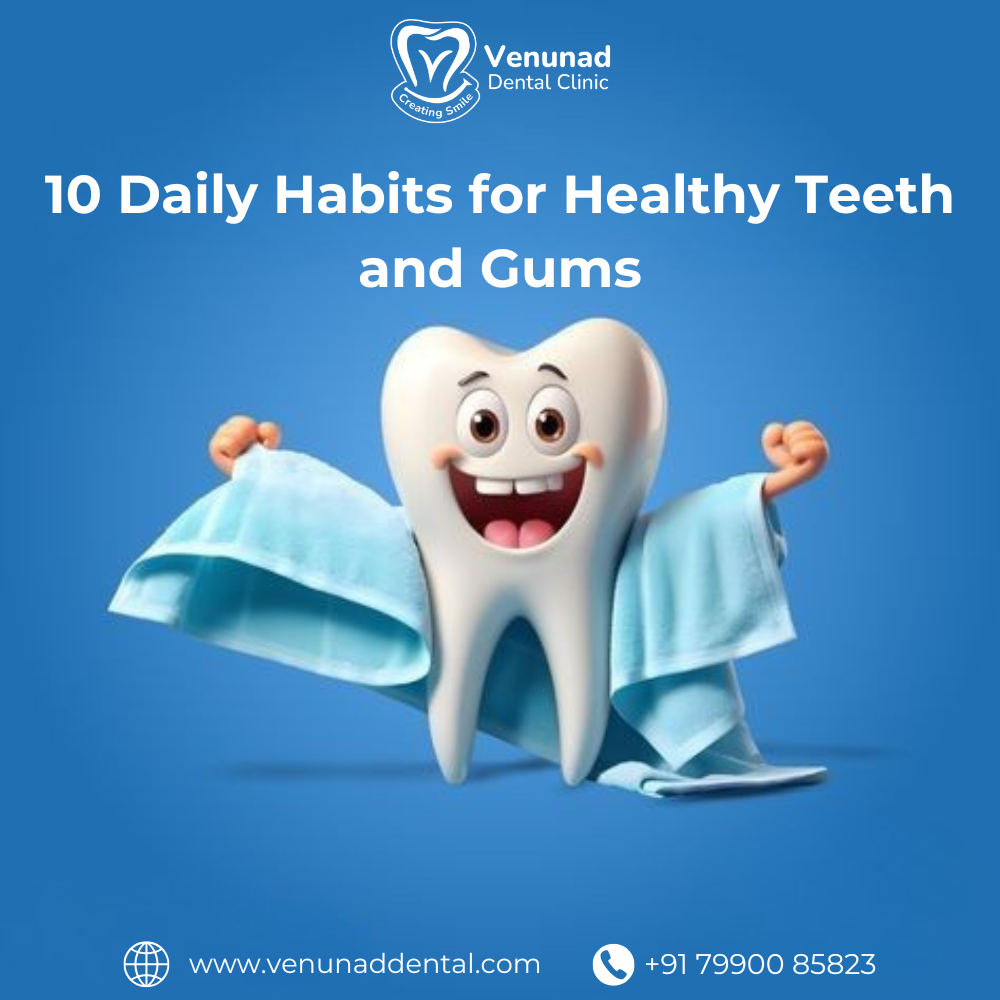 https://www.venunaddental.com.lttrbx.in/uploaded_file/files/img/news/Habits for Healthy Teeth and Gums